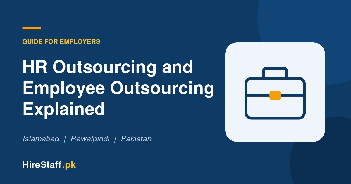 HR Outsourcing in Pakistan: What It Covers and How Employee Outsourcing Differs