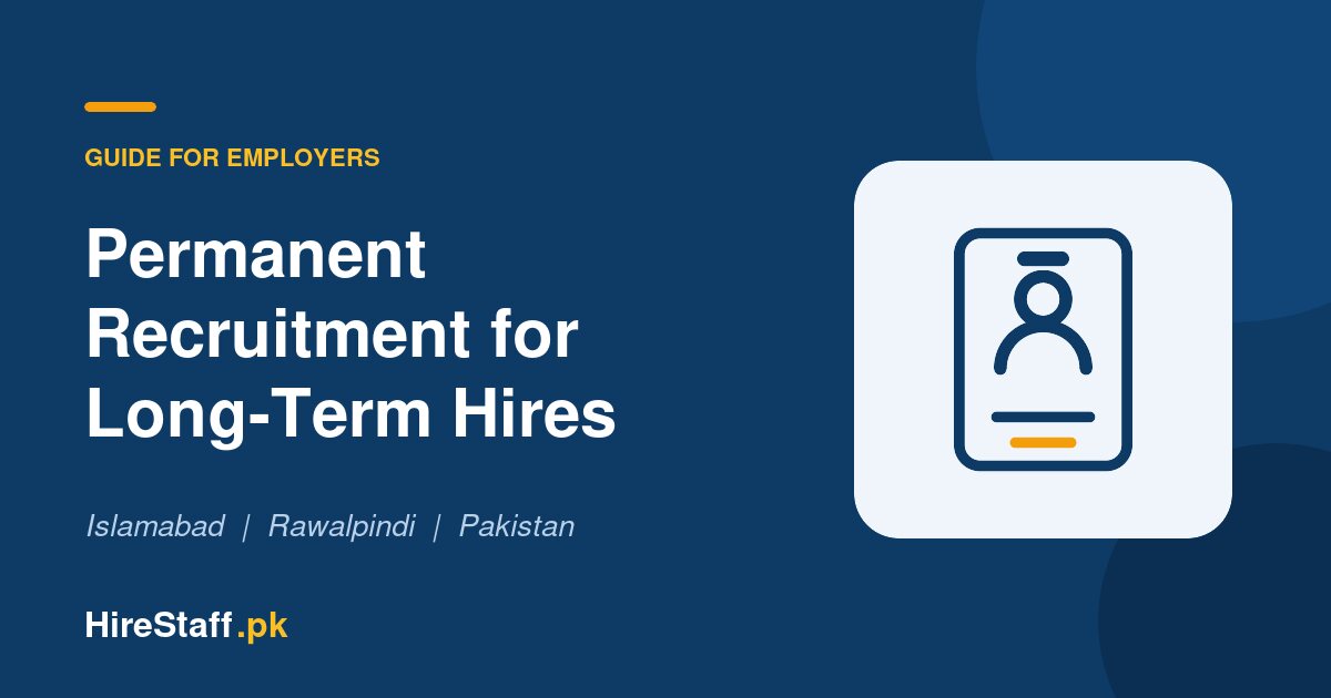 Permanent Recruitment: How Companies Can Hire the Right Long-Term Employees